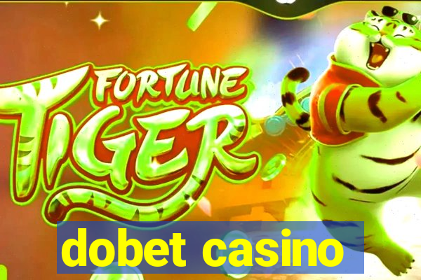 dobet casino