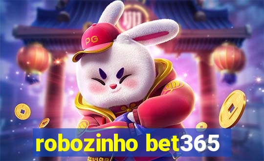 robozinho bet365