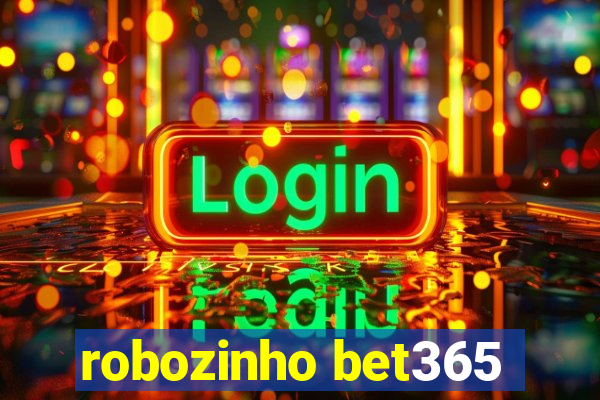 robozinho bet365