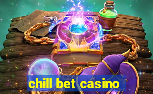 chill bet casino