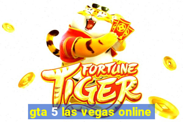 gta 5 las vegas online