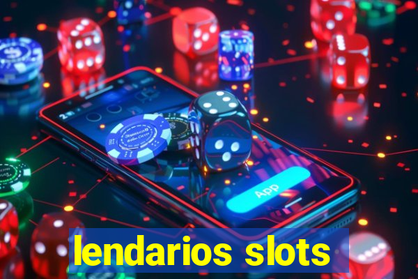 lendarios slots