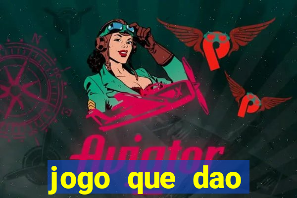 jogo que dao dinheiro de verdade