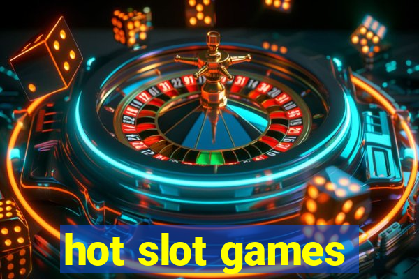 hot slot games