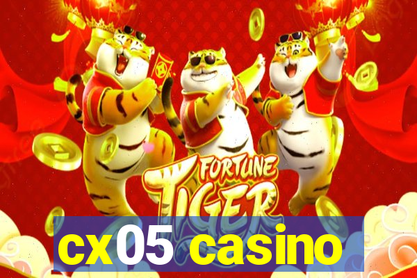 cx05 casino