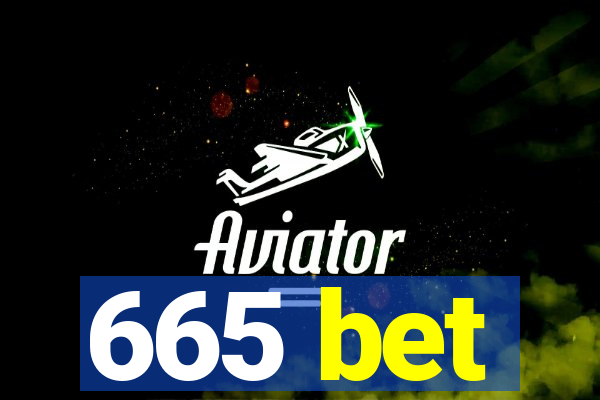 665 bet