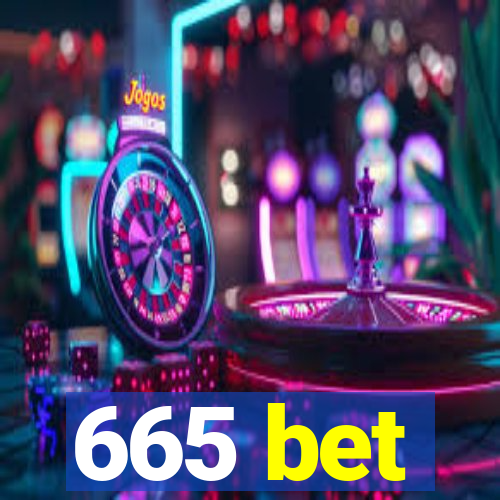 665 bet