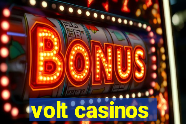 volt casinos