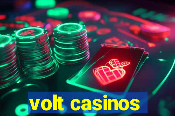 volt casinos