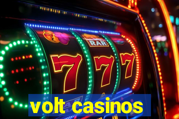 volt casinos