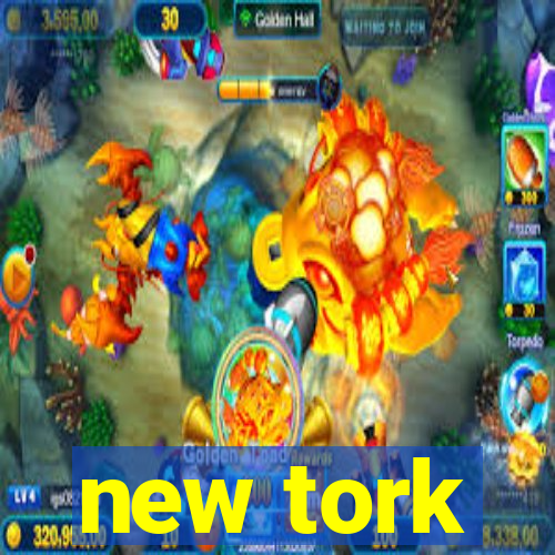 new tork