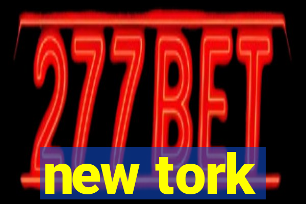 new tork