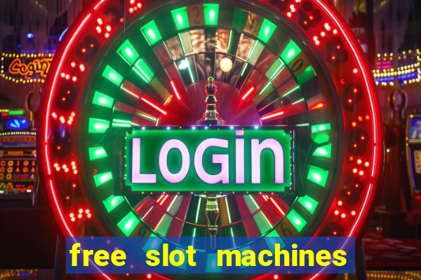 free slot machines to play