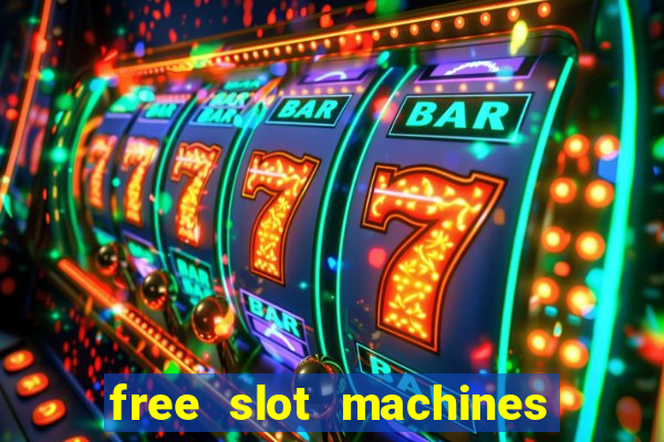 free slot machines to play