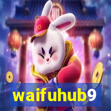 waifuhub9