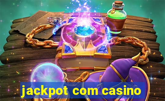 jackpot com casino