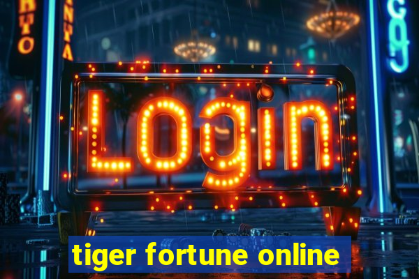 tiger fortune online