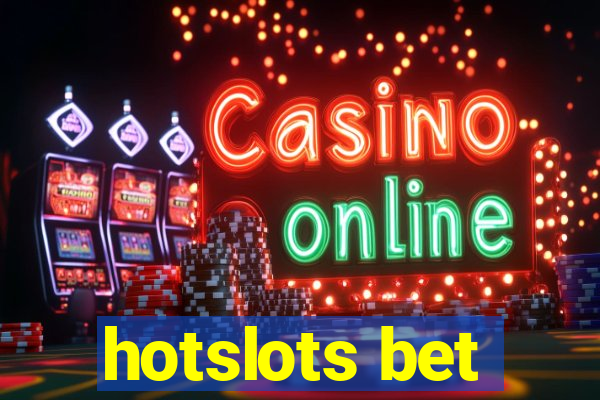 hotslots bet