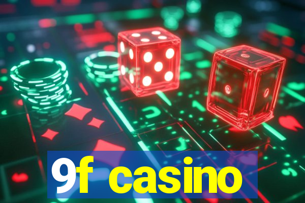 9f casino