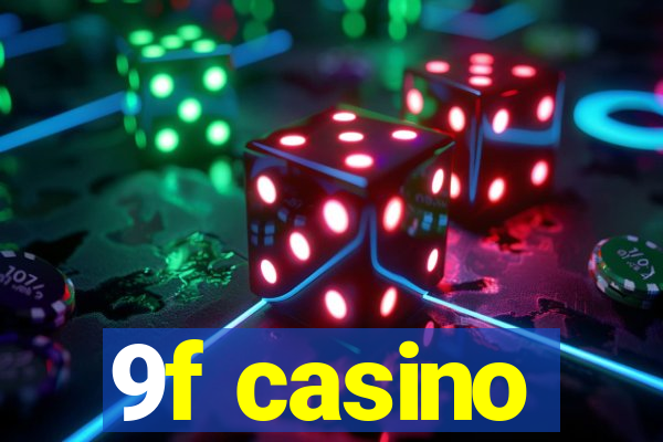 9f casino