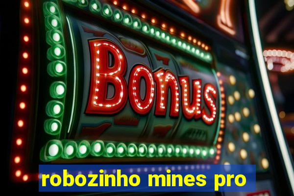 robozinho mines pro