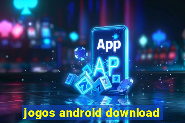 jogos android download