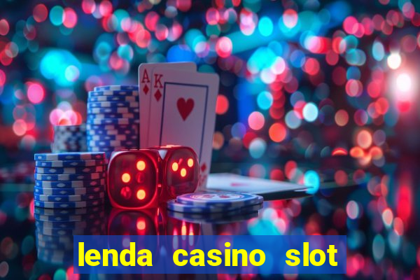 lenda casino slot paga mesmo