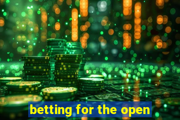 betting for the open