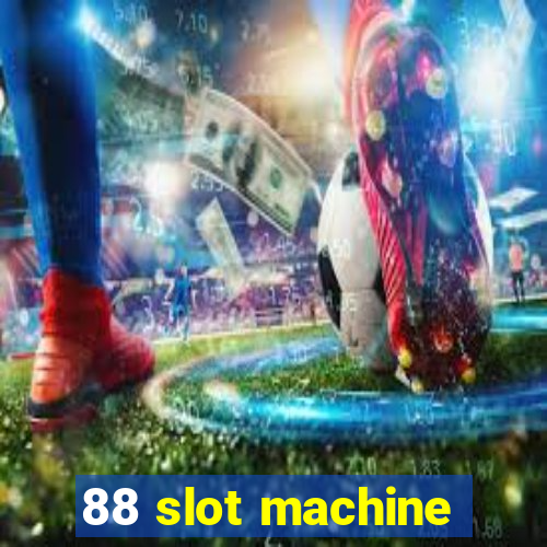 88 slot machine