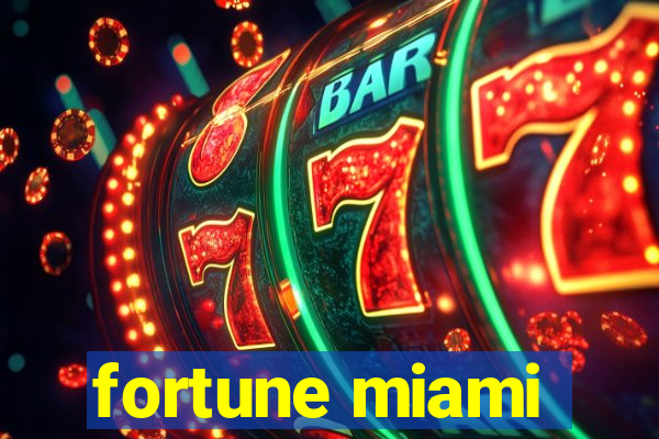 fortune miami