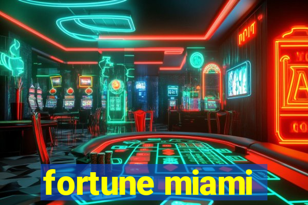 fortune miami