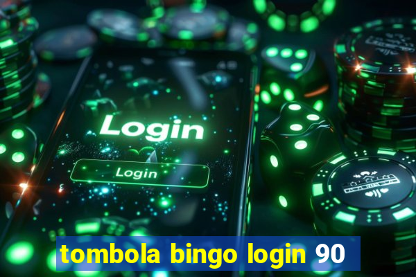 tombola bingo login 90