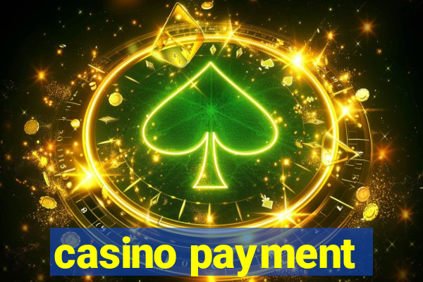 casino payment