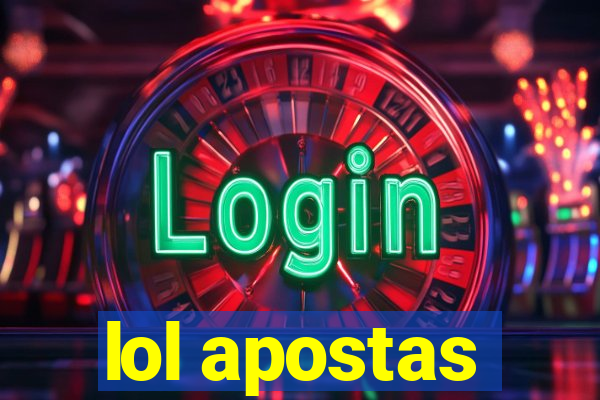 lol apostas