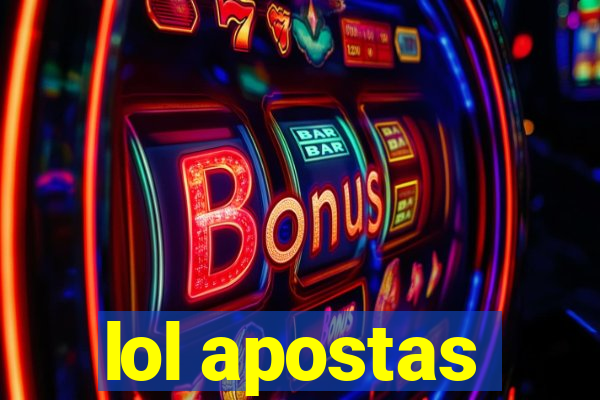 lol apostas