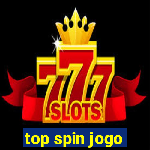 top spin jogo