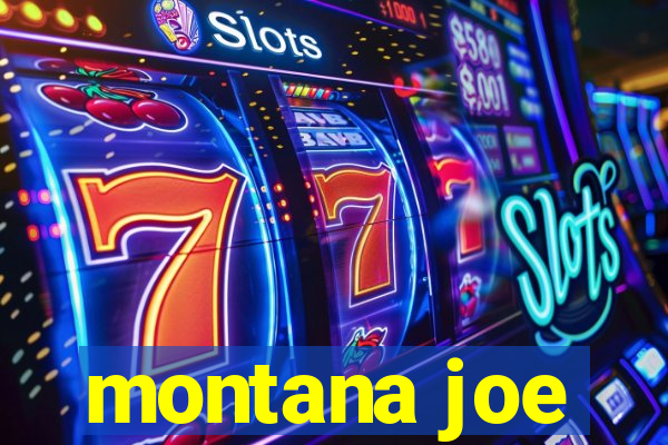 montana joe