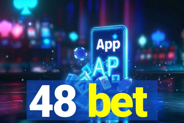 48 bet