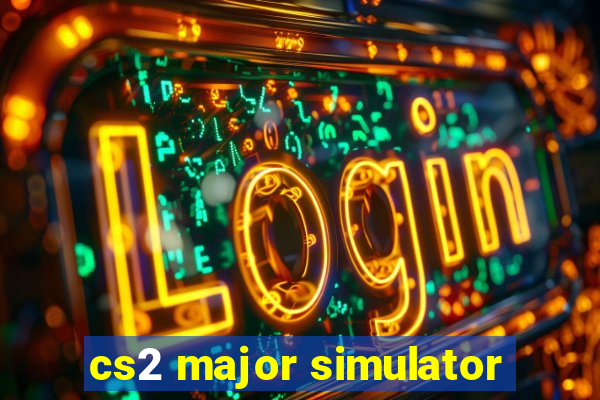 cs2 major simulator