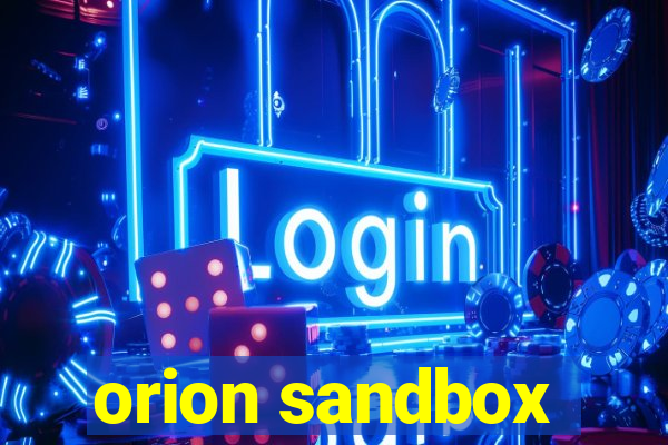 orion sandbox