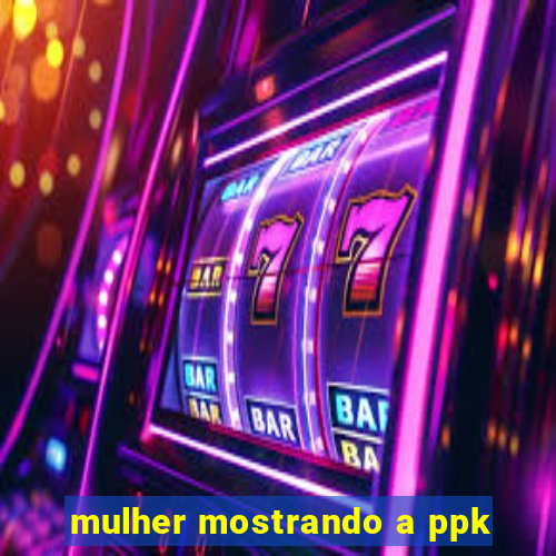 mulher mostrando a ppk