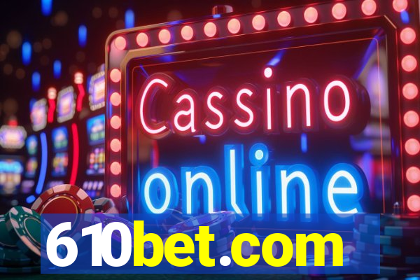 610bet.com