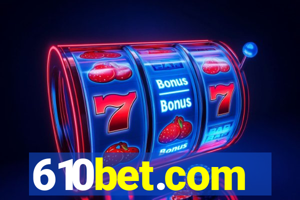 610bet.com