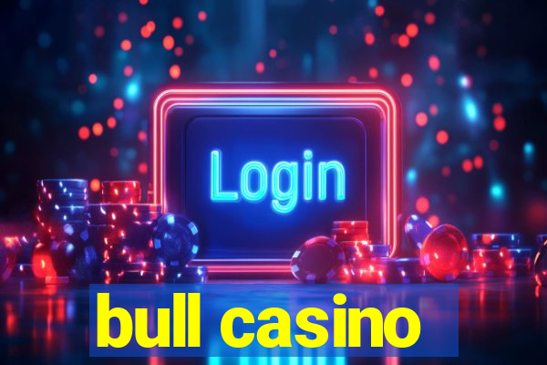 bull casino