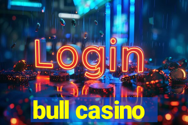 bull casino