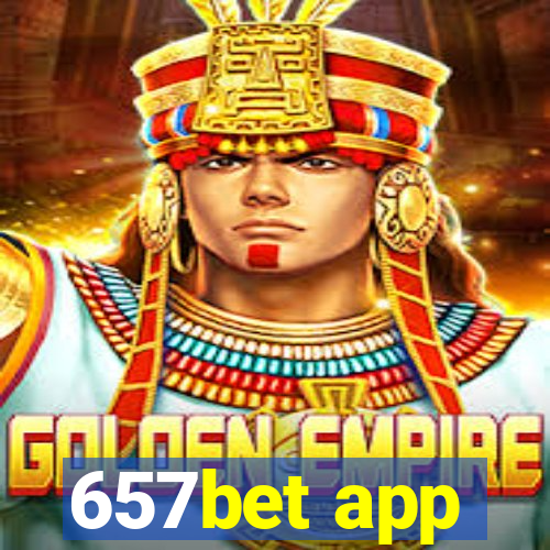 657bet app