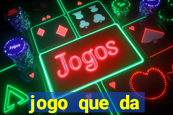 jogo que da dinheiro de vdd