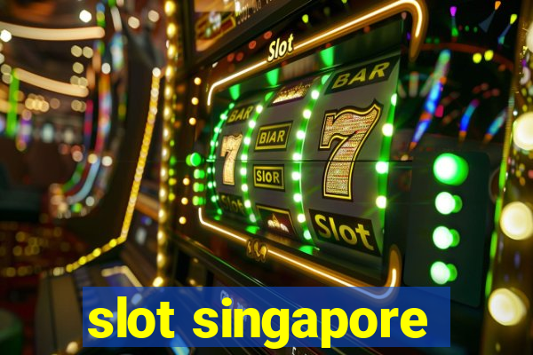 slot singapore