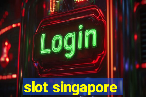 slot singapore