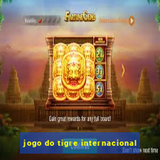 jogo do tigre internacional